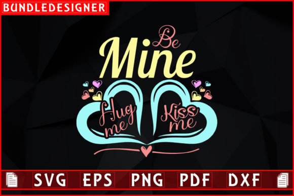 Download Be Mine Hug Me Kiss Me-Kiss Day Design - Day Collection