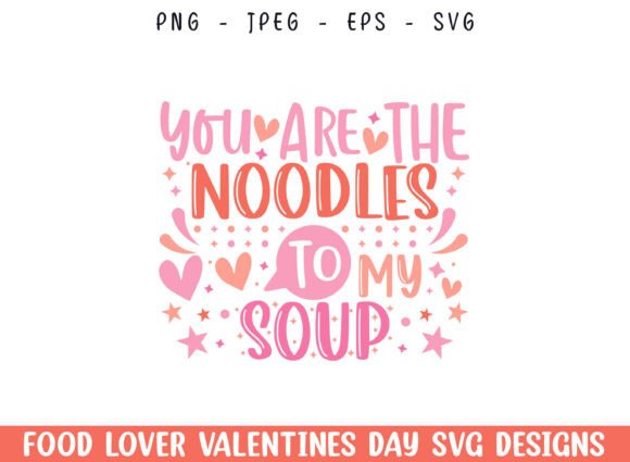 Download Noodle to Soup Valentines Day SVG Design - Day Collection