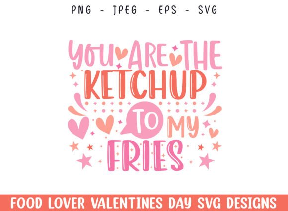 Download Ketchup to Fries Valentines Day Design - Day Collection